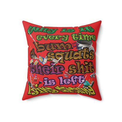 the bum's shit - Faux Suede Square Pillow - (red)