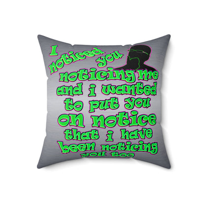 noticed you noticing - Spun Polyester Square Pillow - (brushed nickel)