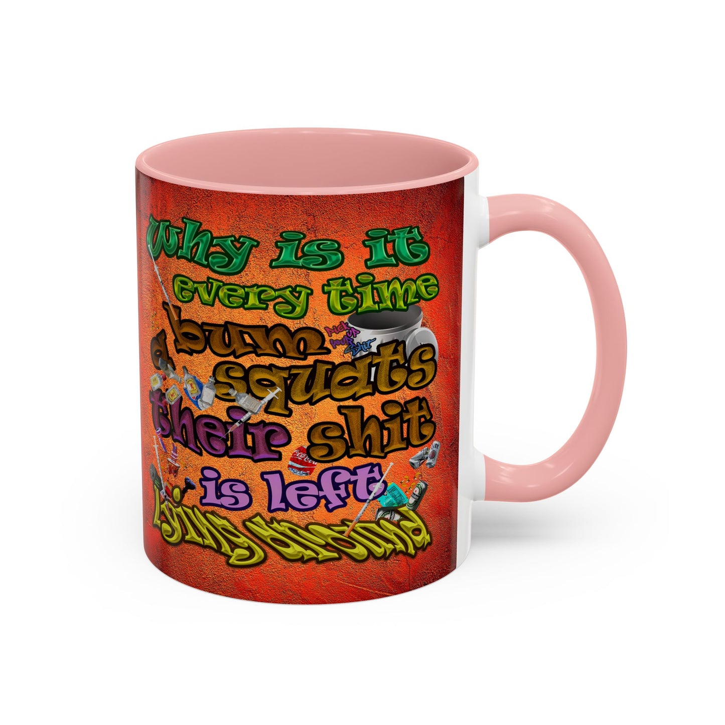 the bum's shit - Accent Mug (burnt orange)
