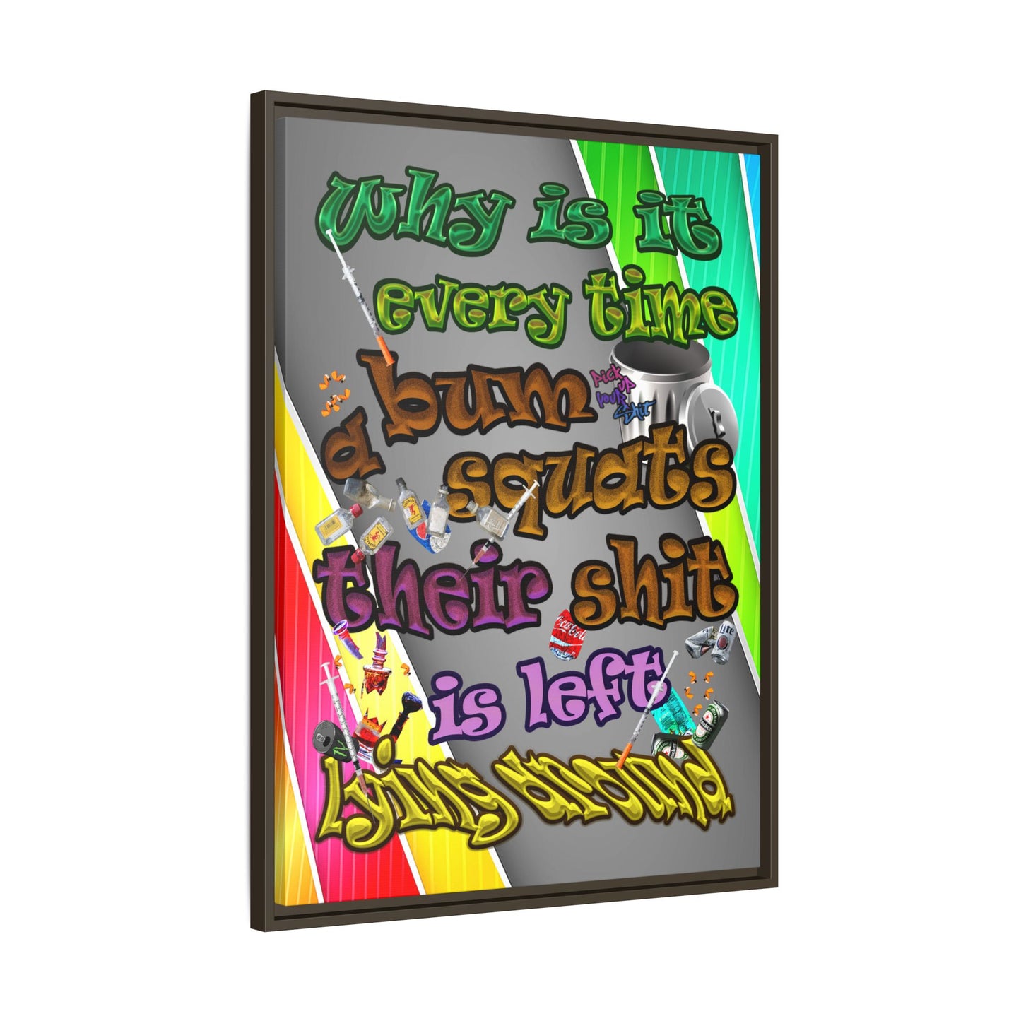 the bum's shit - framed canvas art (rainbow split)