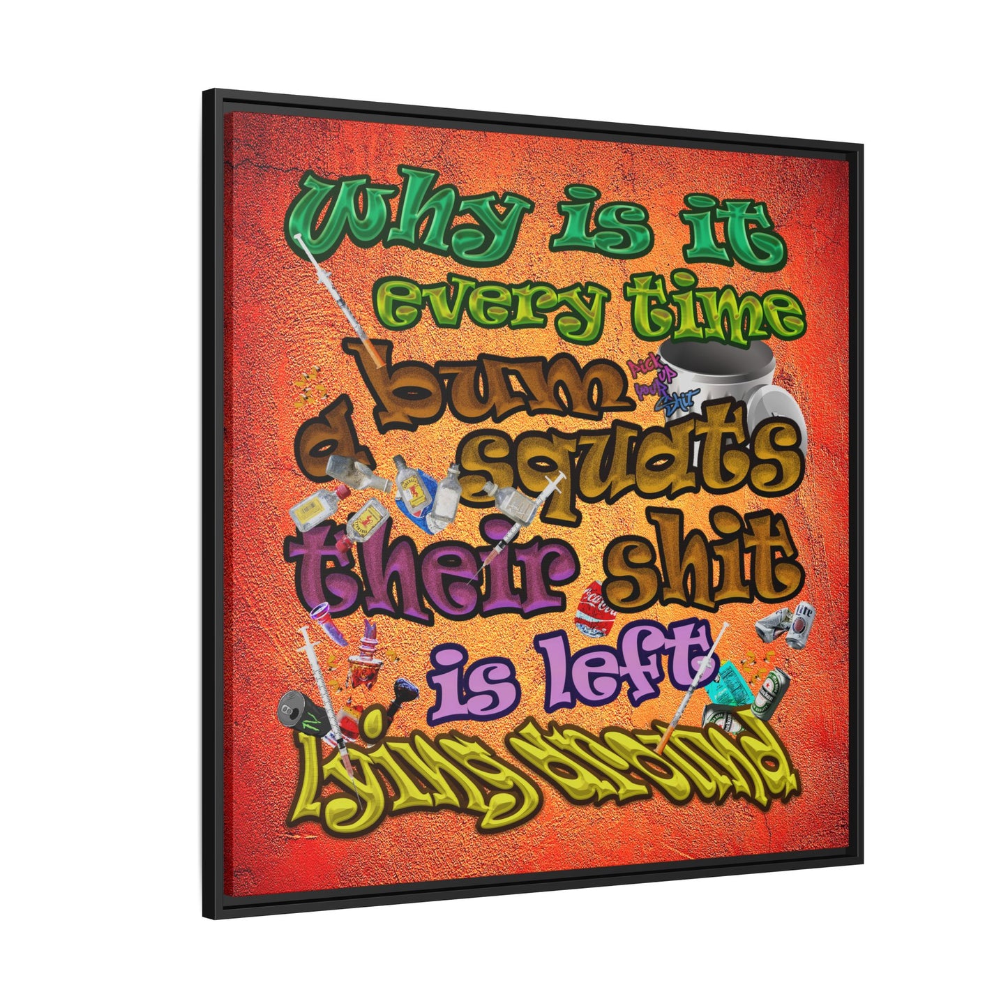 the bum's shit - framed canvas art (burnt orange)