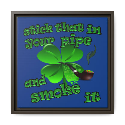stick that in your pipe and smoke it - framed canvas art (dark blue)