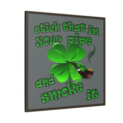 stick that in your pipe and smoke it - framed canvas art (dark grey)