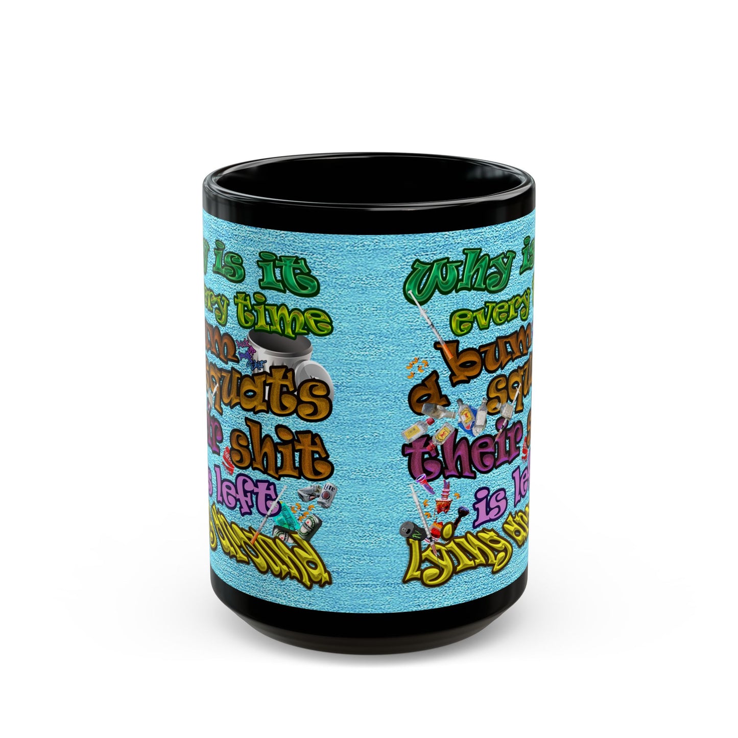 the bum's shit - Black Mug (faded blue)