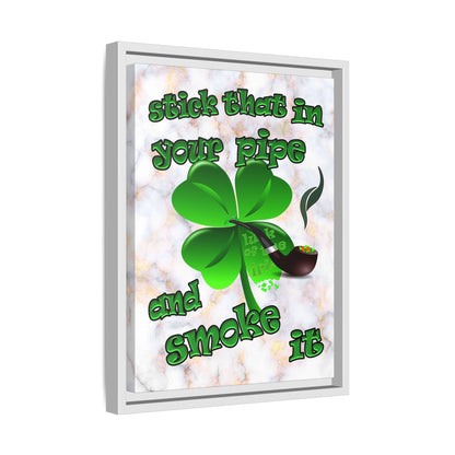 stick that in your pipe and smoke it - framed canvas art (white marble)