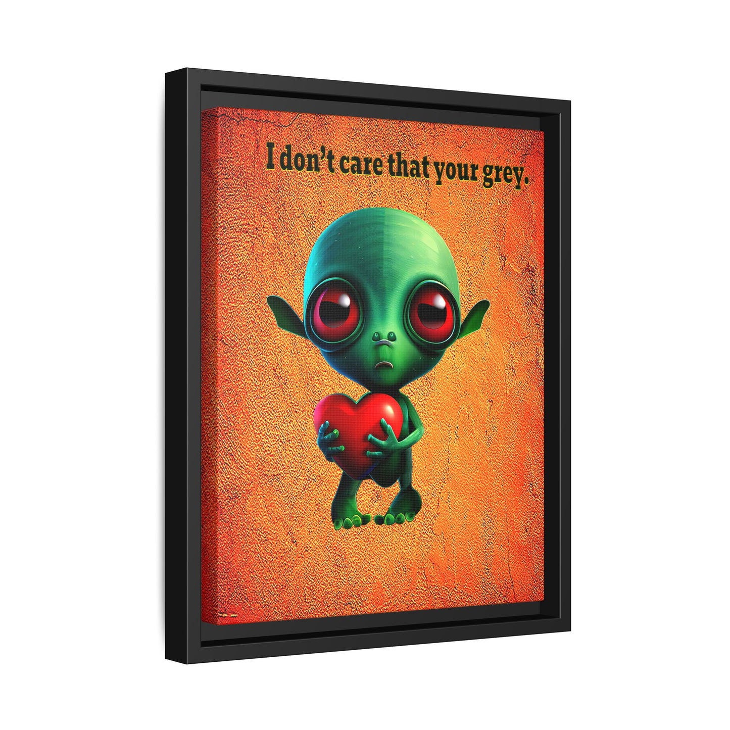 I don't care that your grey - framed canvas art (burnt orange)