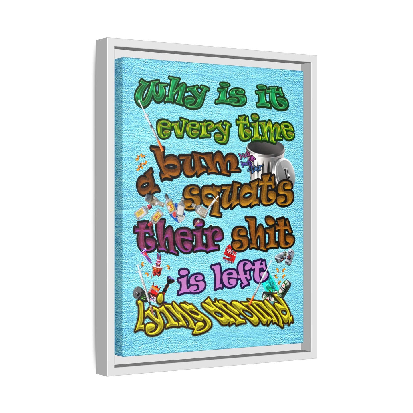 the bum's shit - framed canvas art (faded blue)