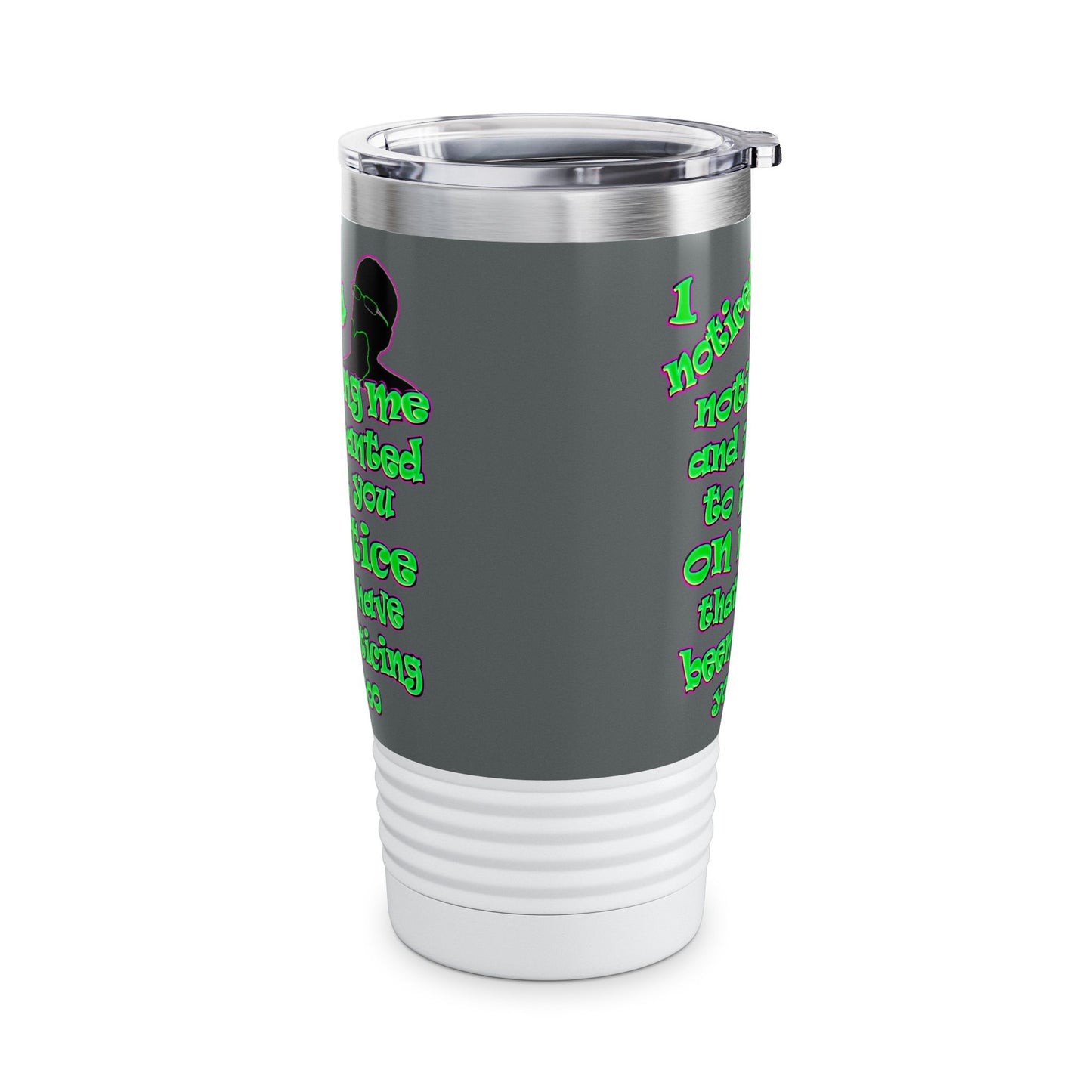 noticed you noticing - Ringneck Tumbler, 20oz (dark grey)