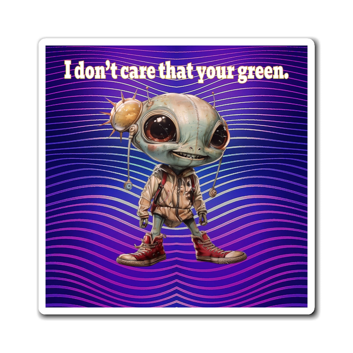 I don't care that your green - Magnets - (purple wave)