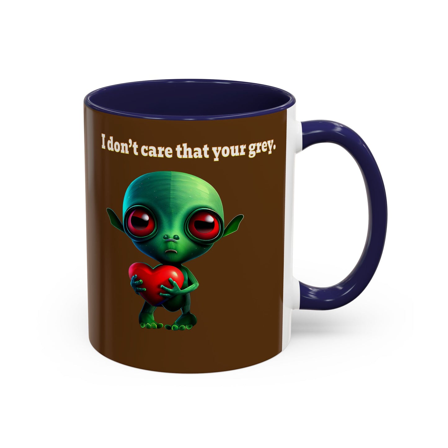 I don't care that your grey - Accent Mug (brown)