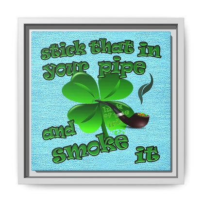 stick that in your pipe and smoke it - framed canvas art (faded blue)