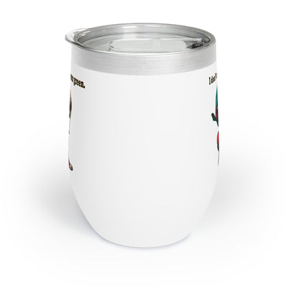 I don't care that your grey - Chill Wine Tumbler