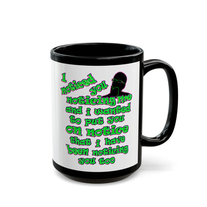 noticed you noticing - Black Mug (white)