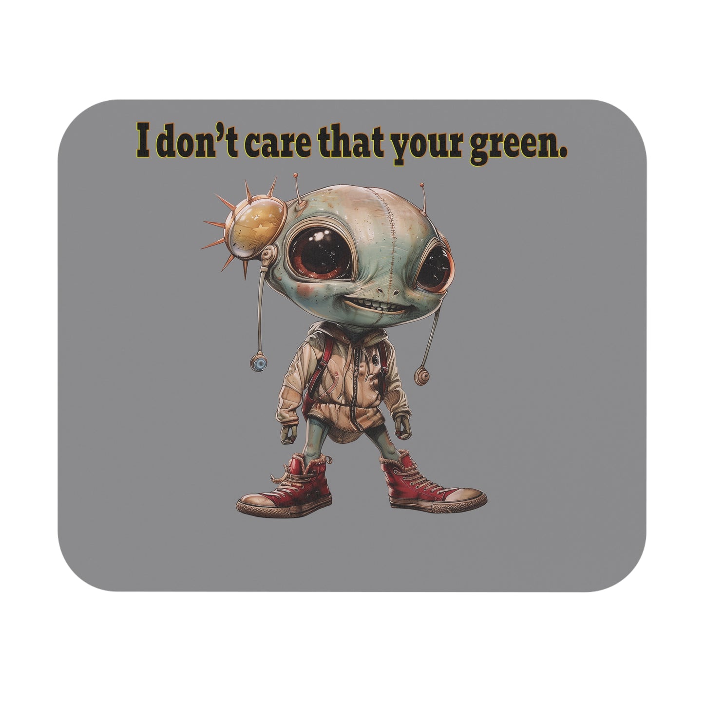 I don't care that your green - Mouse Pad (Rectangle) (grey)