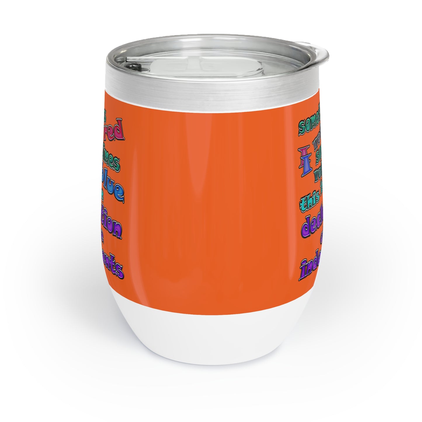 declaration of the independents - Chill Wine Tumbler (orange)