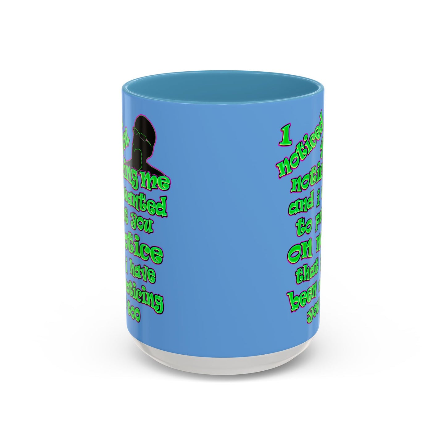 noticed you noticing - Accent Mug (light blue)
