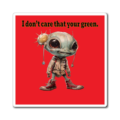 I don't care that your green - Magnets - (red)