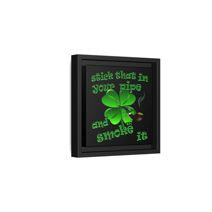 stick that in your pipe and smoke it - framed canvas art (black)