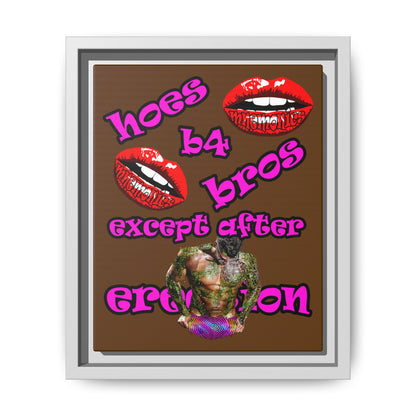 hoes b4 bros - framed canvas art (brown)