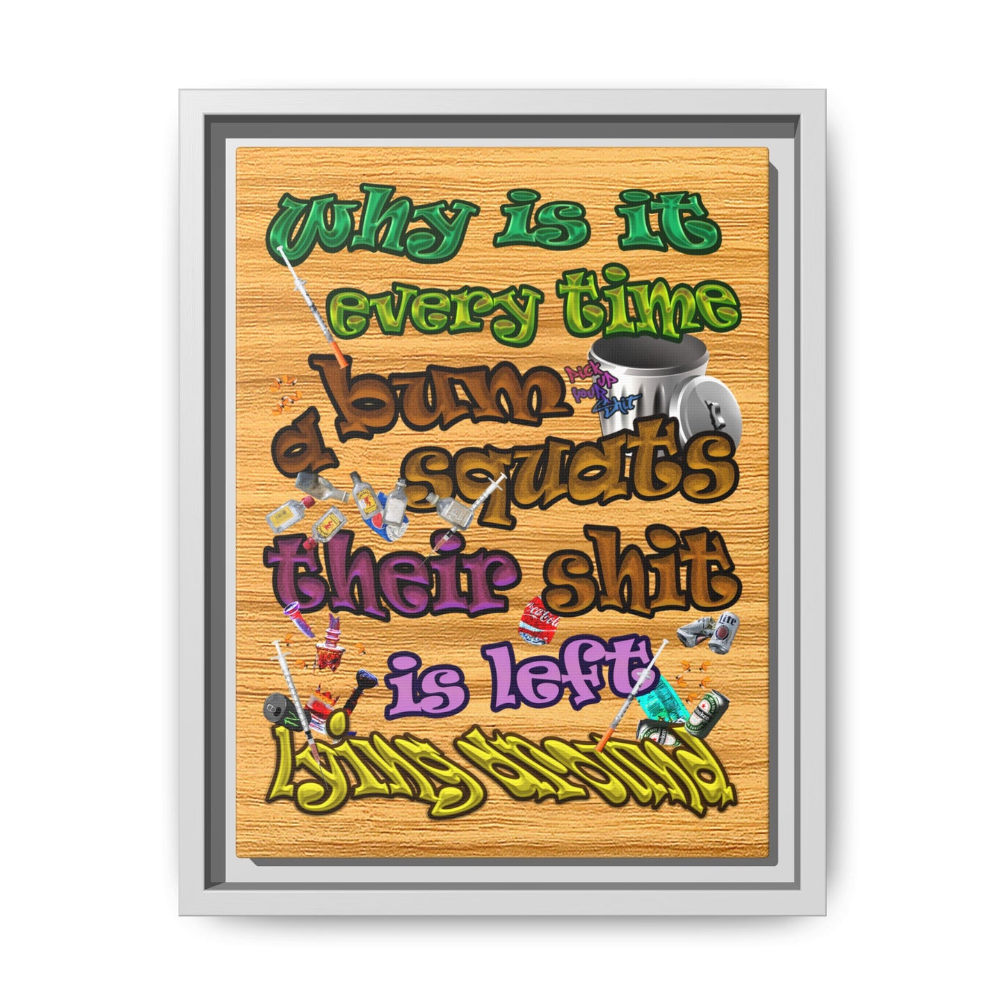 the bum's shit - framed canvas art (butterscotch wood finish)