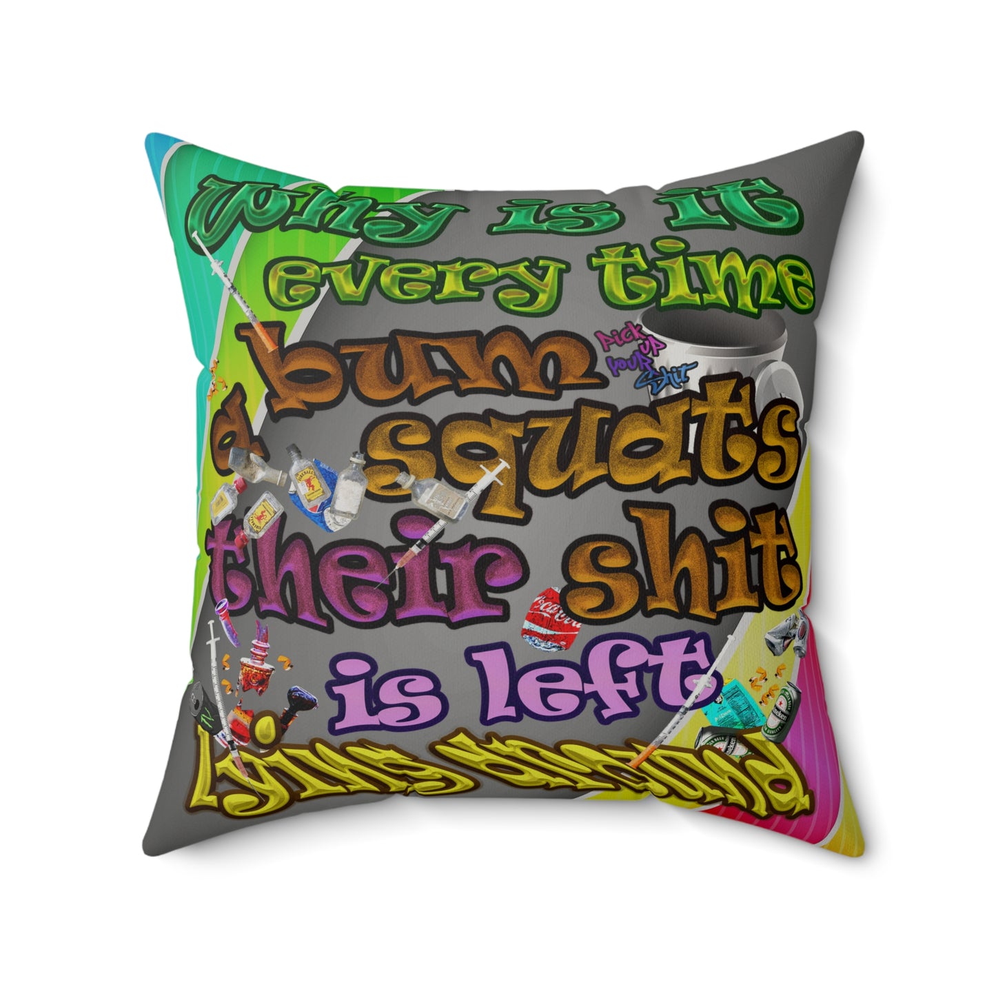 the bum's shit - Faux Suede Square Pillow - (rainbow split)