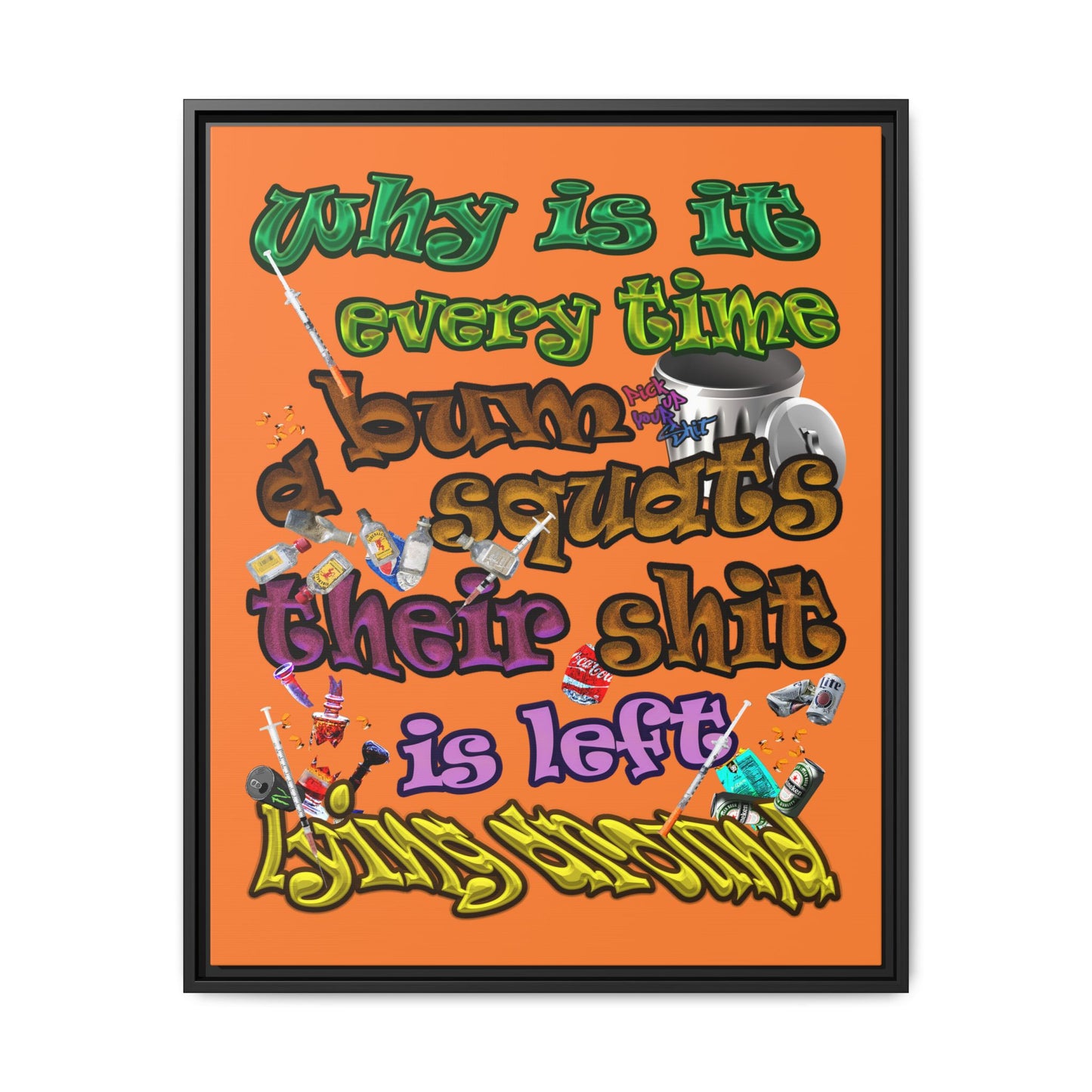the bum's shit - framed canvas art (crusta)