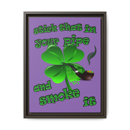 stick that in your pipe and smoke it - framed canvas art (light purple)