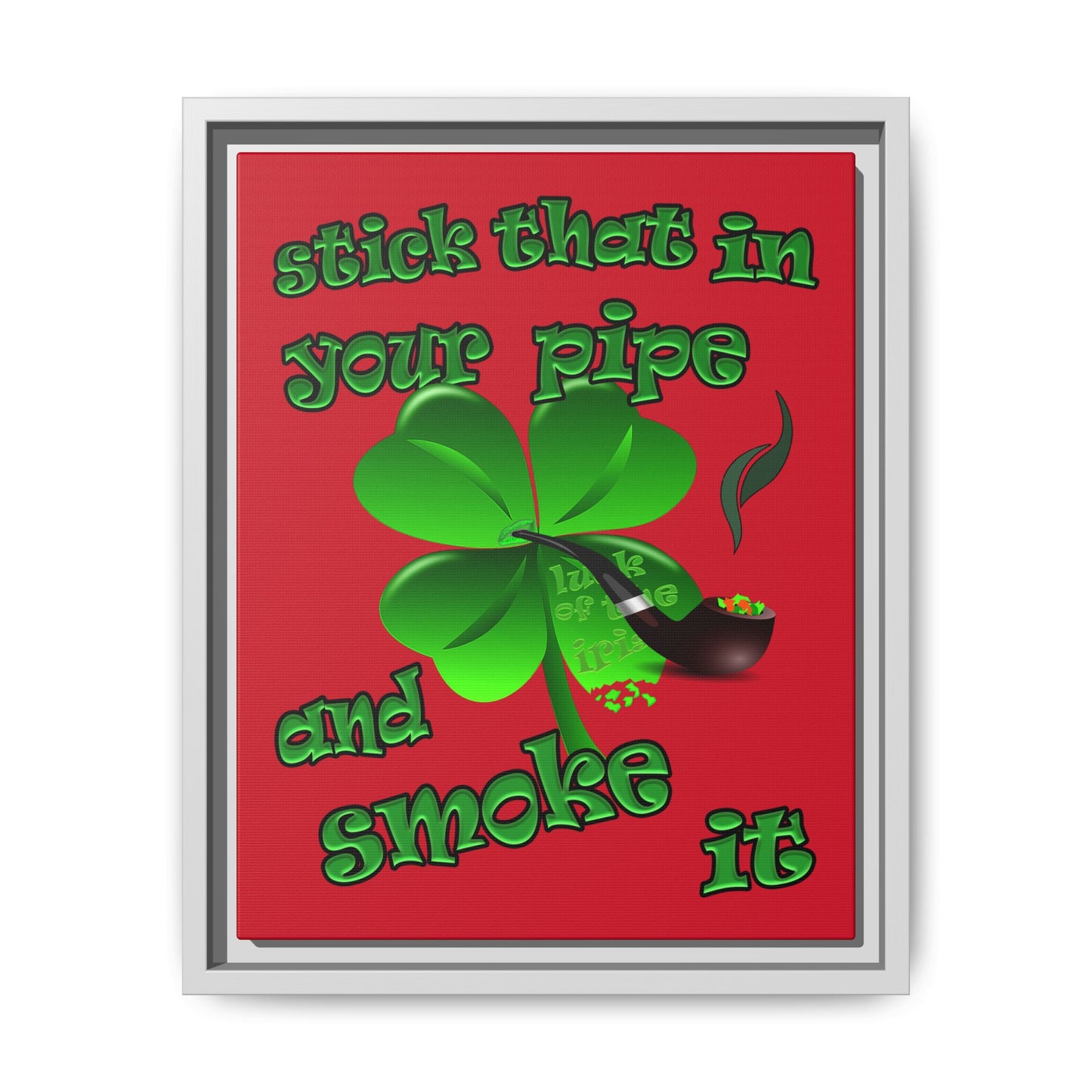 stick that in your pipe and smoke it - framed canvas art (dark red)