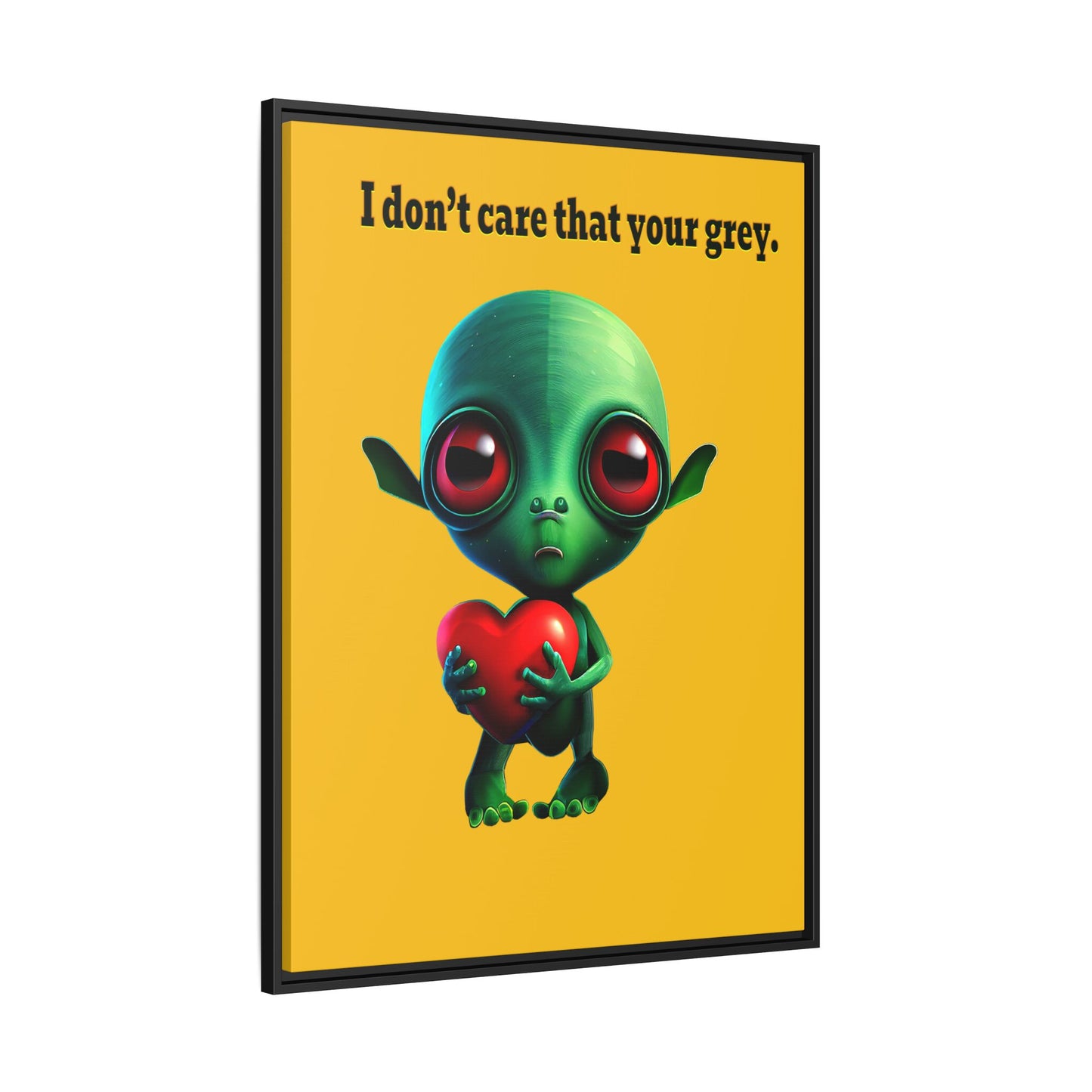 I don't care that your grey - framed canvas art (yellow)