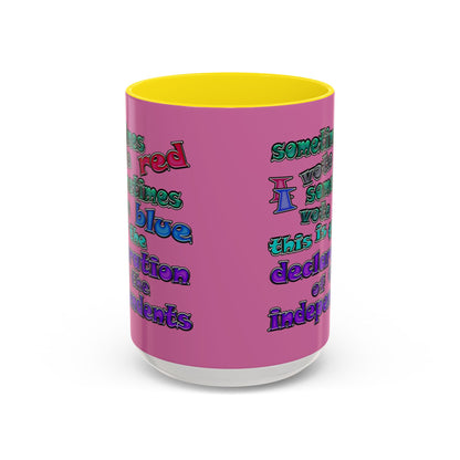declaration of the independents - Accent Mug (light pink)