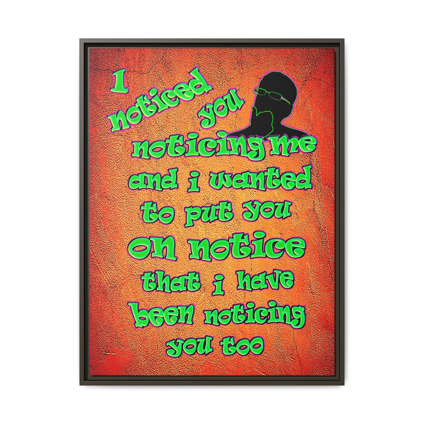 noticed you noticing - framed canvas art (burnt orange)