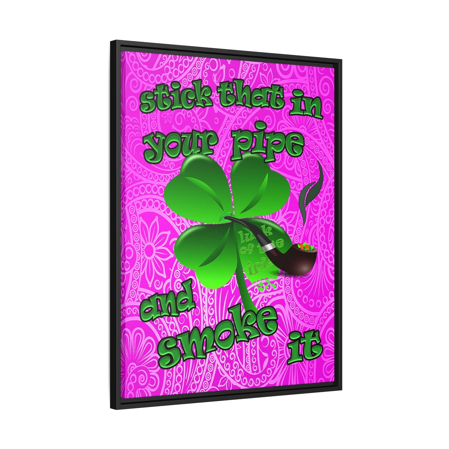 stick that in your pipe and smoke it - framed canvas art (pink swirl)