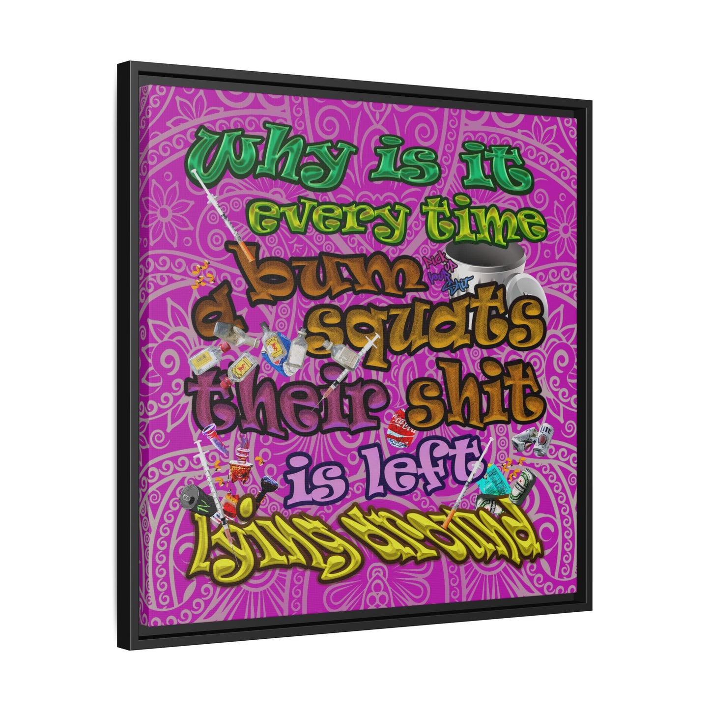 the bum's shit - framed canvas art (pink swirl)
