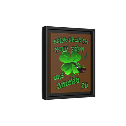 stick that in your pipe and smoke it - framed canvas art (brown)