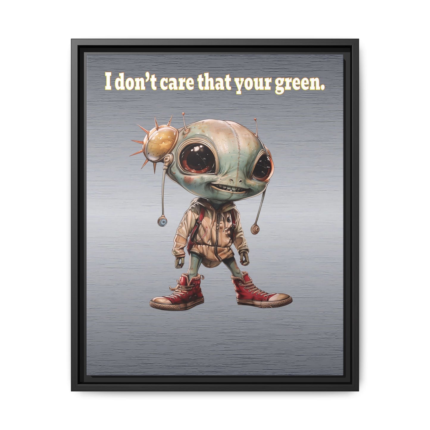 I don't care that your green - framed canvas art (brushed nickel)