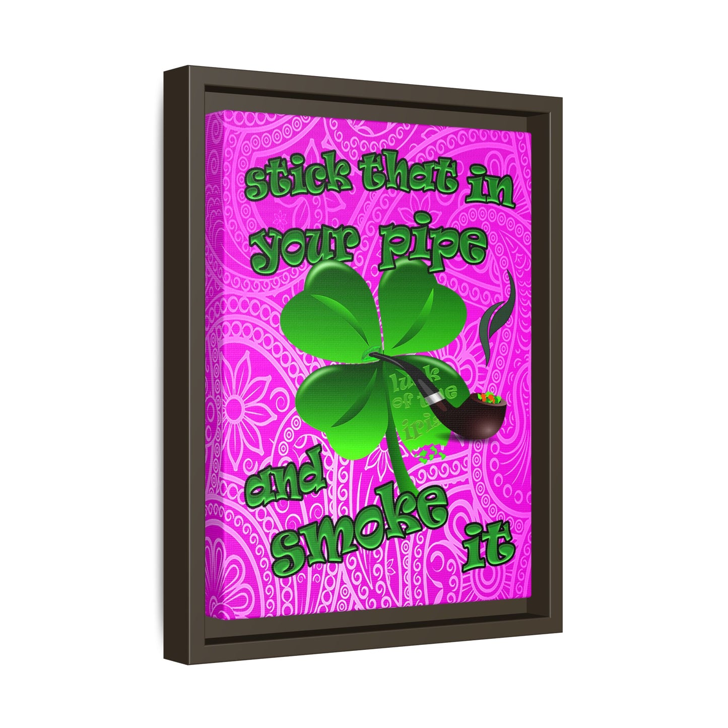 stick that in your pipe and smoke it - framed canvas art (pink swirl)