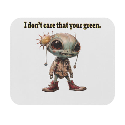 I don't care that your green - Mouse Pad (Rectangle) (white)