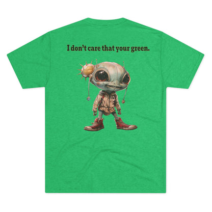 I don't care that your grey - Unisex Tri-Blend Crew Tee