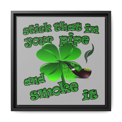 stick that in your pipe and smoke it - framed canvas art (light grey)