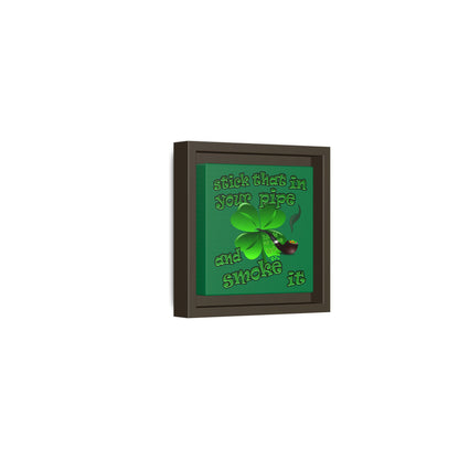 stick that in your pipe and smoke it - framed canvas art (dark green)