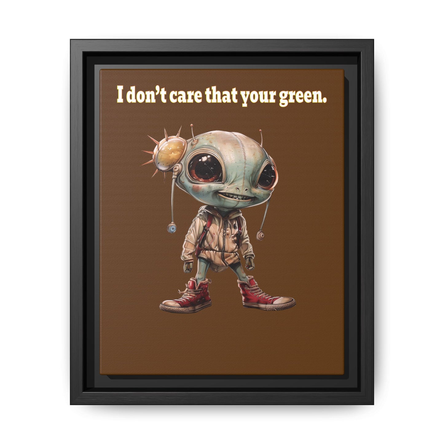 I don't care that your green - framed canvas art (brown)