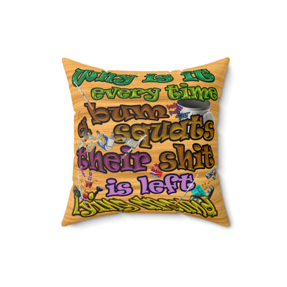 the bum's shit - Faux Suede Square Pillow - (butterscotch wood finish)