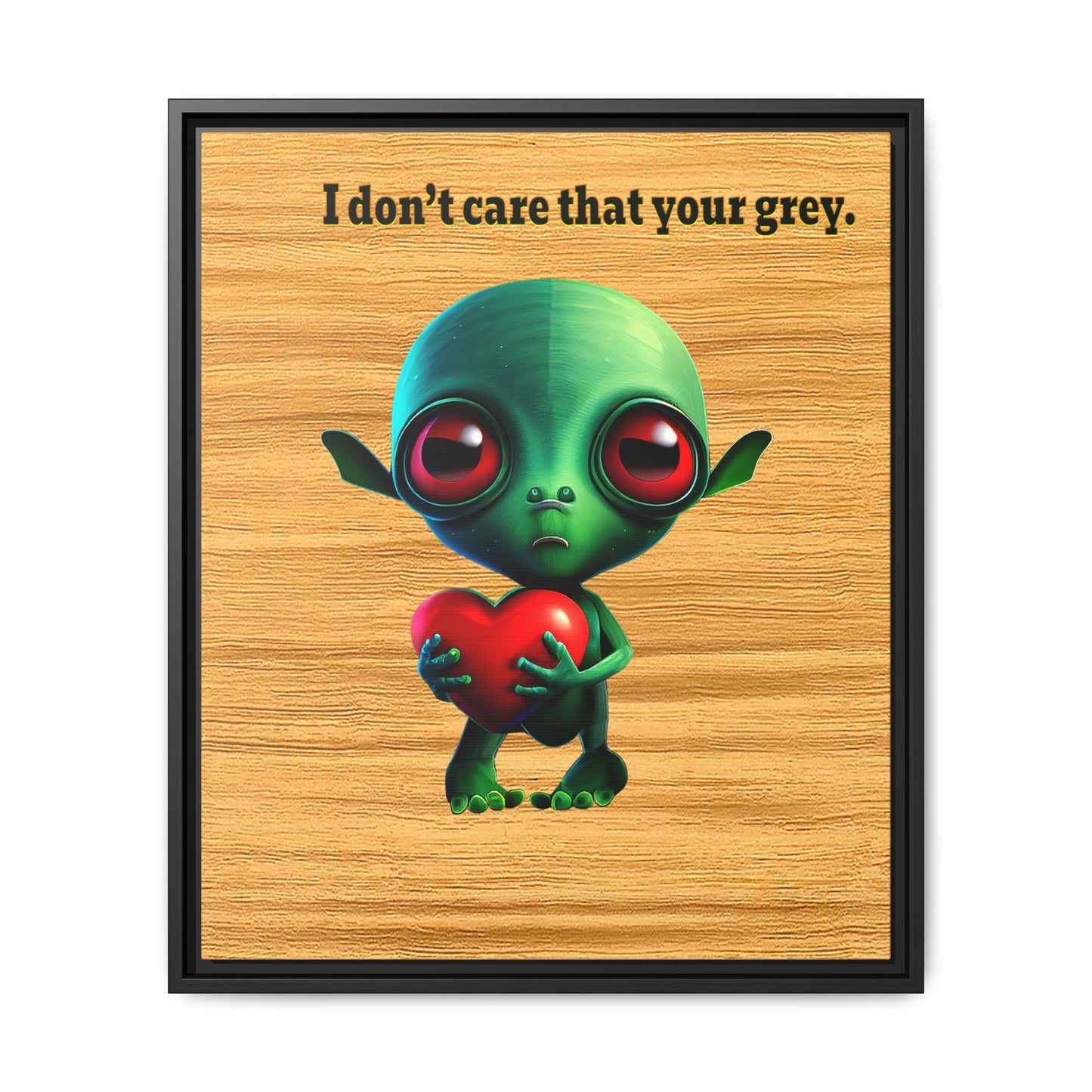 I don't care that your grey - framed canvas art (butterscotch wood finish)