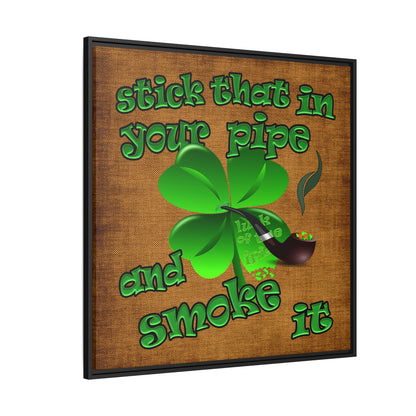 stick that in your pipe and smoke it - framed canvas art (brown papyrus)