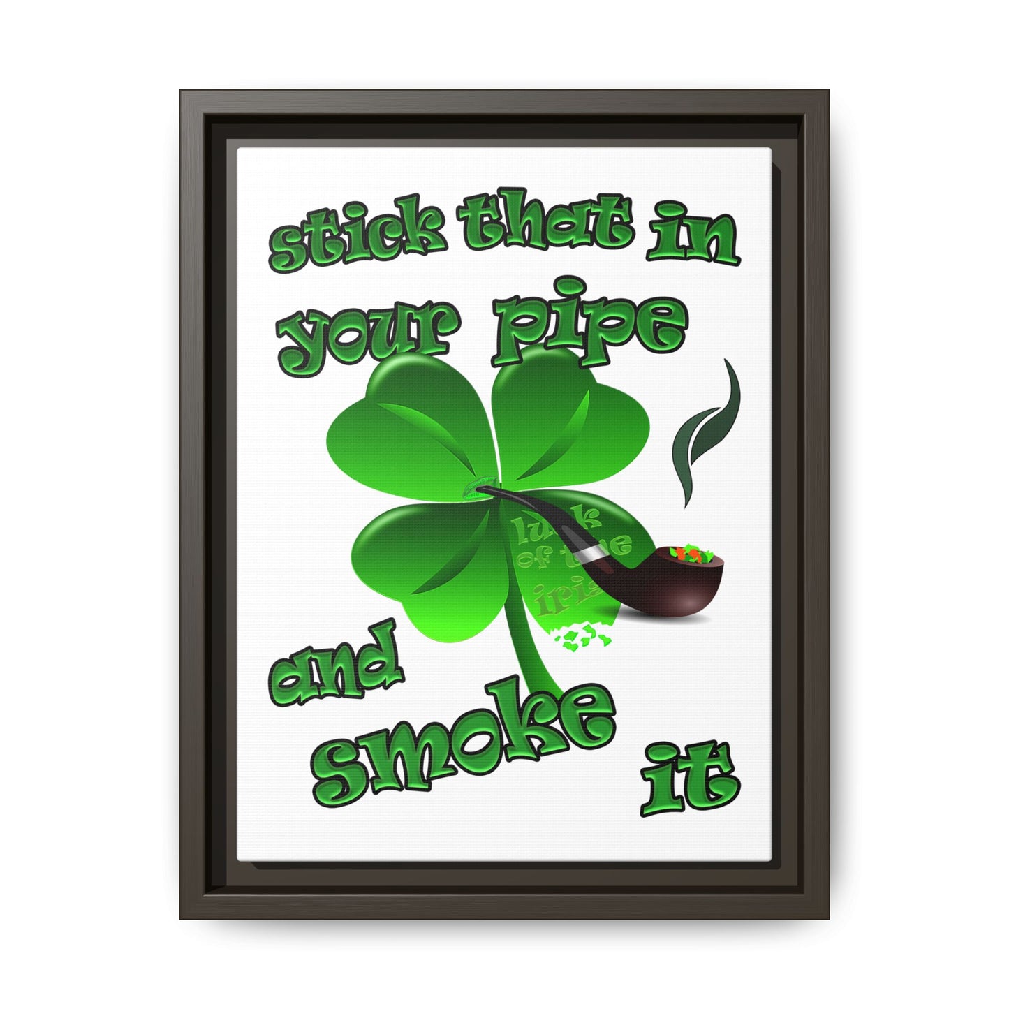 stick that in your pipe and smoke it - framed canvas art (white)