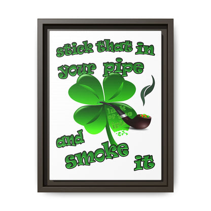 stick that in your pipe and smoke it - framed canvas art (white)