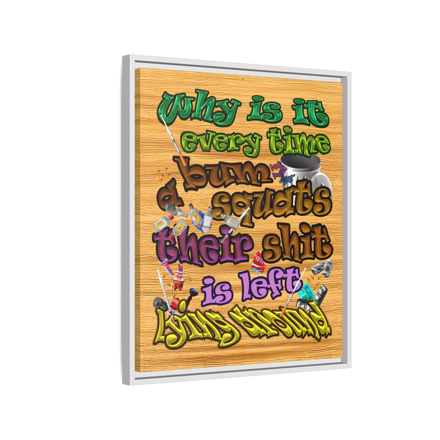 the bum's shit - framed canvas art (butterscotch wood finish)