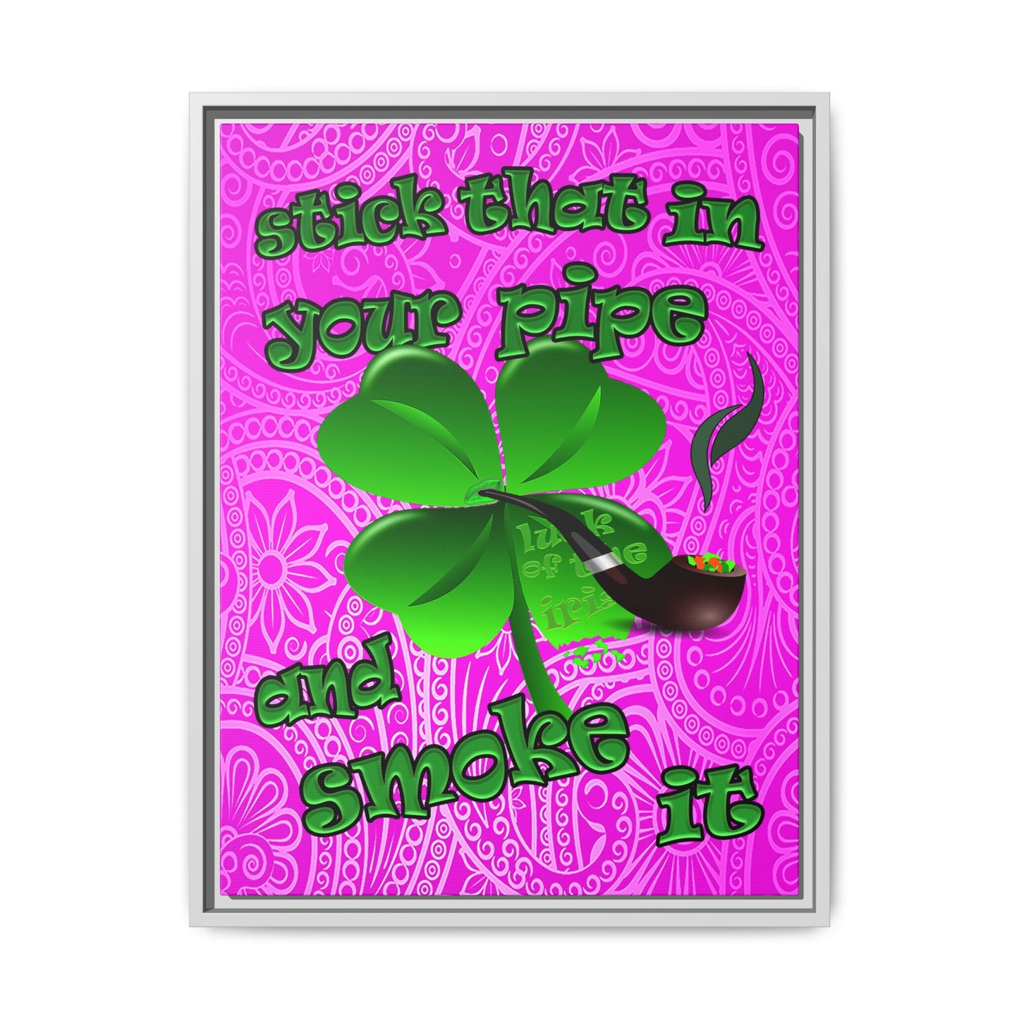 stick that in your pipe and smoke it - framed canvas art (pink swirl)