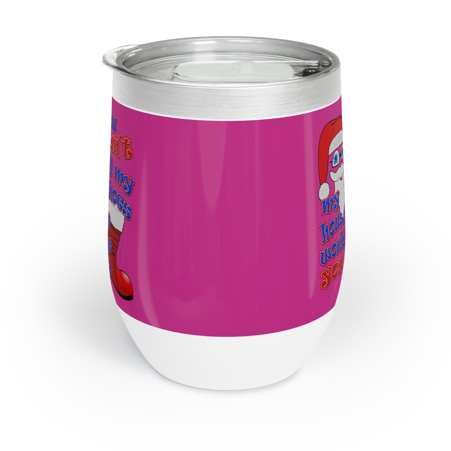 santa's shoes - Chill Wine Tumbler (pink)