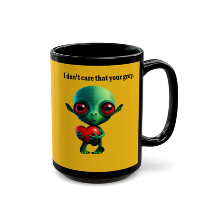 I don't care that your grey - Black Mug (yellow)